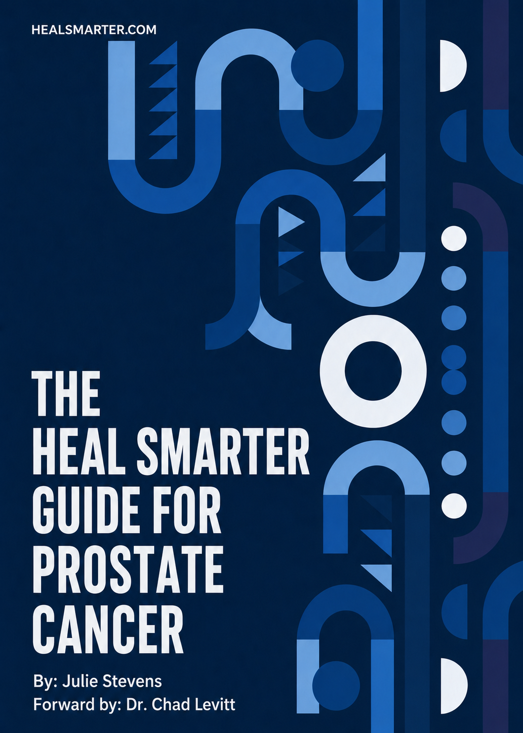 Cover of The Heal Smarter Guide for Prostate Cancer Cover of The Heal Smarter Guide for Prostate Cancer